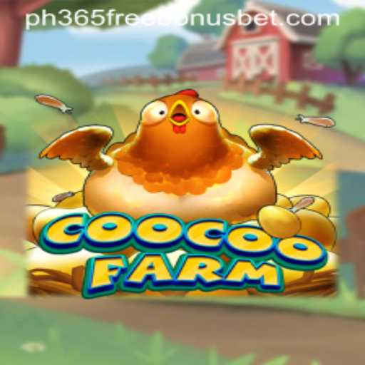 CooCooFarm: A Whimsical Escape into Farming Fun with PH365 Free Bonus