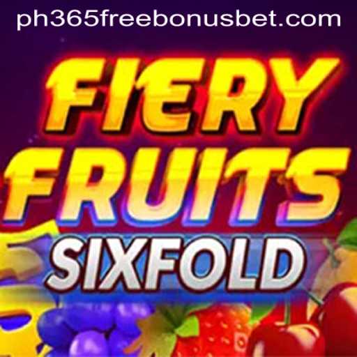 FieryFruitsSixFold: A Thrilling Journey with PH365 Free Bonus