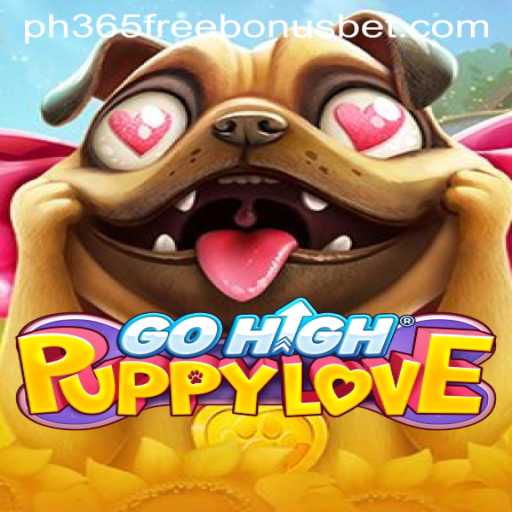 GoHighPuppyLove: Exploring a Heartwarming Gaming Experience with PH365 Free Bonus