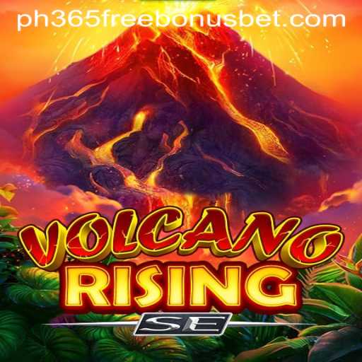 VolcanoRisingSE: Unleash Your Adventure with ph365 Free Bonus